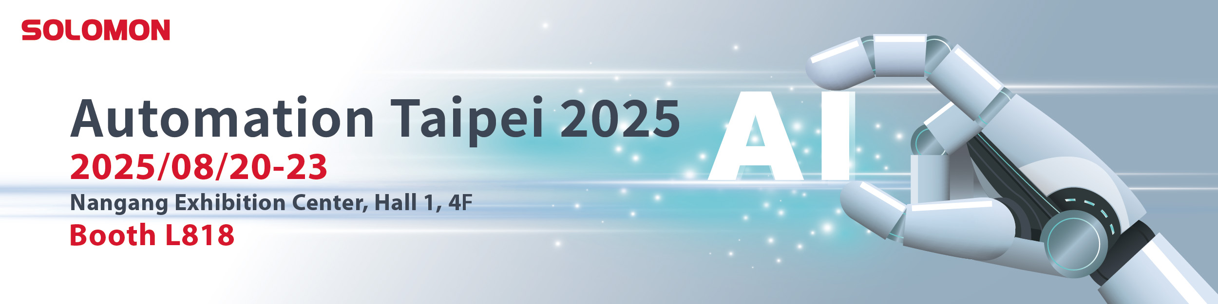 Solomon Automation Taipei 2025 Exhibition Banner Web banner: Solomon at Automation Taipei 2025. Displays event details, booth L818, and a robotic hand holding 'AI' letters.
